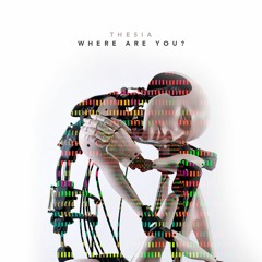 THESIA - Where are you?