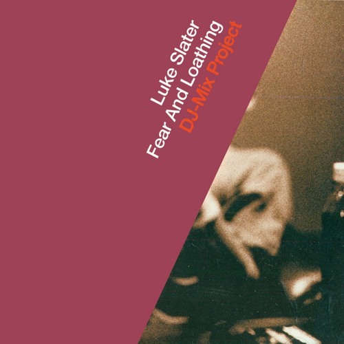 578 - Luke Slater - Fear And Loathing - Disc 2 (2001)