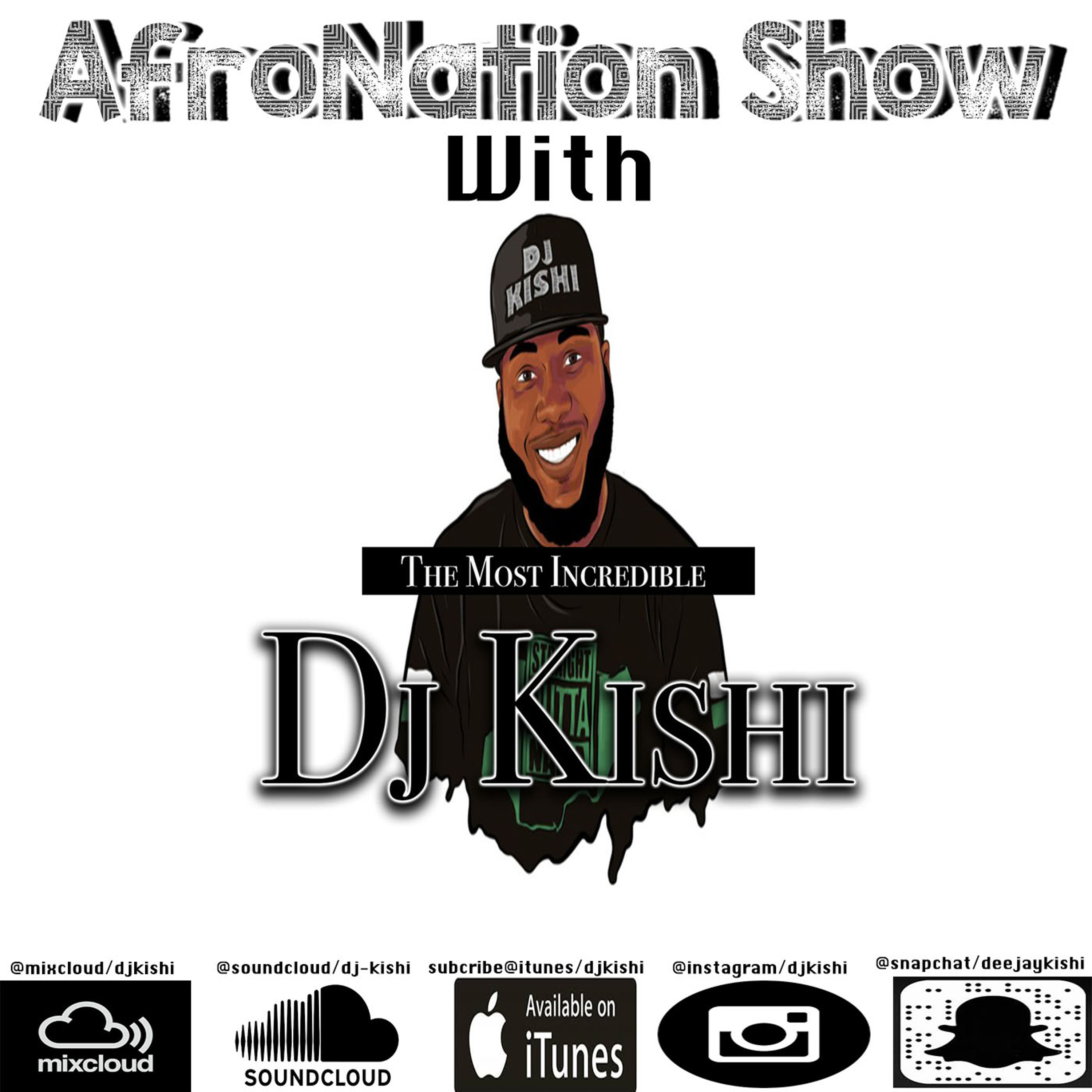 AfroNation with Dj Kishi (AfroBeat, Reggae, HipHop, MashUps, Top 40)