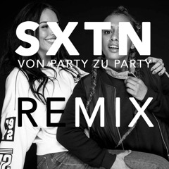 SXTN - Von Party zu Party [REMIX|