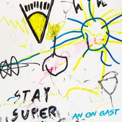 An On Bast - Stay Super [EP - GHOST-11]