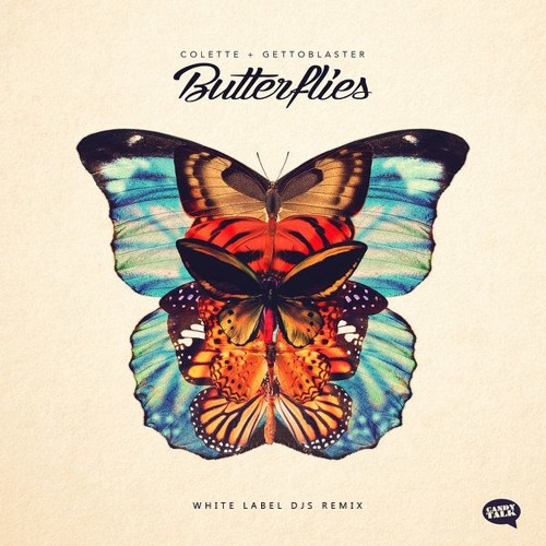 DJ Colette & Ghettoblaster - Butterflies - White Label DJs Remix