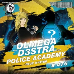 Police Academy - Blue Oyster (Olmega And D3stra Remix)(Radio Edit)