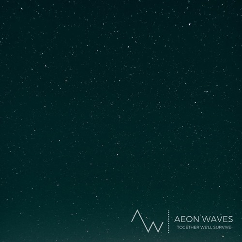 Aeon Waves - Together We'll Survive