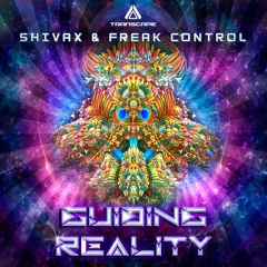 Shivax Vs Freak Control_-_Guiding Reality