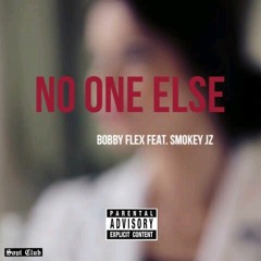 No One Else - Bobby Flex Feat. Smokey Jz