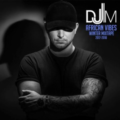 Dj Jim - African Vibes Winter Mixtape 2017 - 2018