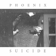 PHOENIX - SUICIDE(p.Terror And Apathy)