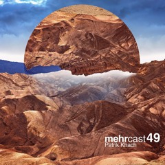 mehrcast 49 - Patrik Khach