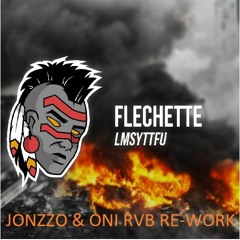 Flechette - LMSYTTFU (Jonzzo & Oni RVB Re - Work)