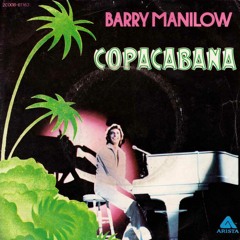 Barry Manilow - Copacabana (Geoff Clinton Edit)