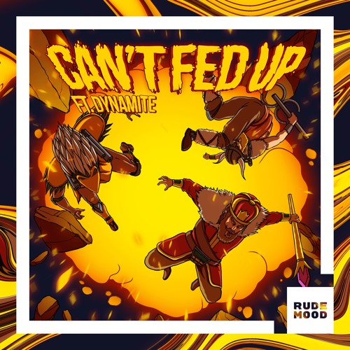 Bad Royale ft. Dynamite - Can't Fed Up