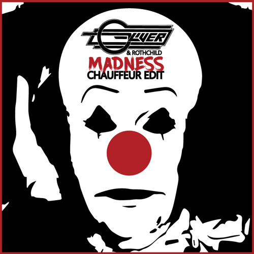 Oliver & Rothchild - Madness (Chauffeur Edit)