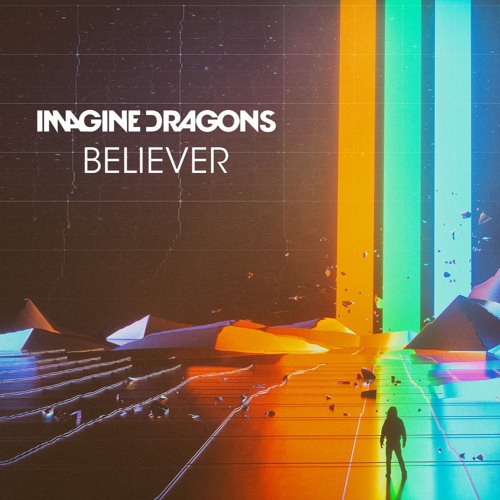 Believer - Imagine Dragons 