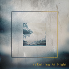 Raining At Night V2