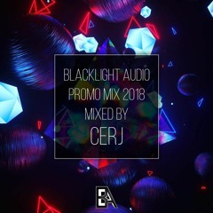Blacklight Audio Promo Mix 2018 Mixed By CeRJ