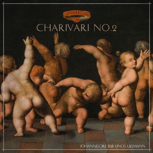Charivari No.2 // johannelore b2b Linos Ullmann