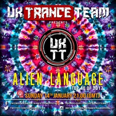 UkTranceTeam Pres. Alien Language 103 (Top 40 Of 2017)