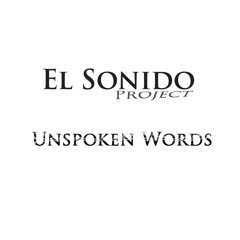 El Sonido Project - Unspoken Words