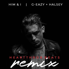 G-Easy & Halsey - Him & I (HeartThrob Beats Remix)