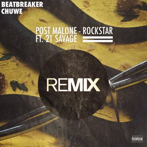 Listen to Post Malone - Rockstar (BeatBreaker & Chuwe Trap Remix