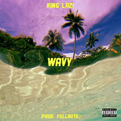Wavy(Prod. FullAuto)