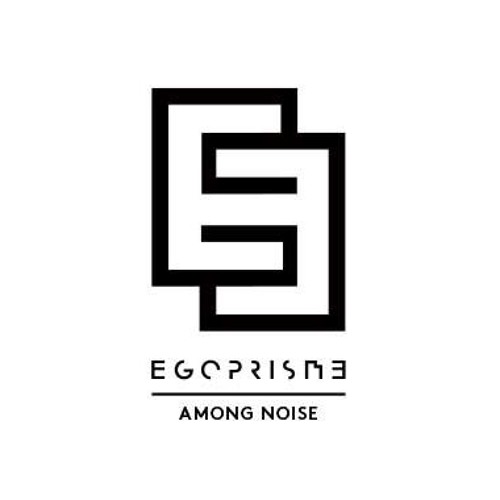 PREMIERE / Egoprisme - Among Noise (feat. Rula El Bahr)