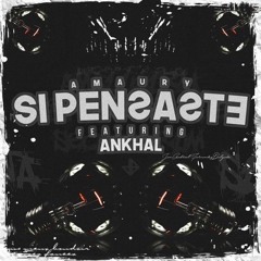 Amaury ft Ankhal - Si Pensastes