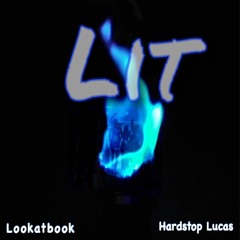 Lit feat. Hardstop Lucas (Prod. Kid Ocean)