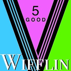 V GOOD 5: Wifflin