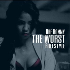 Dre Hommy - The Worst (verse to Jhene Aiko's song "The Worst")