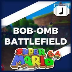 "Bob-Omb Battlefield" Super Mario 64 Remix
