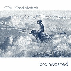 Brainwashed | COtu & Cabal Akademik