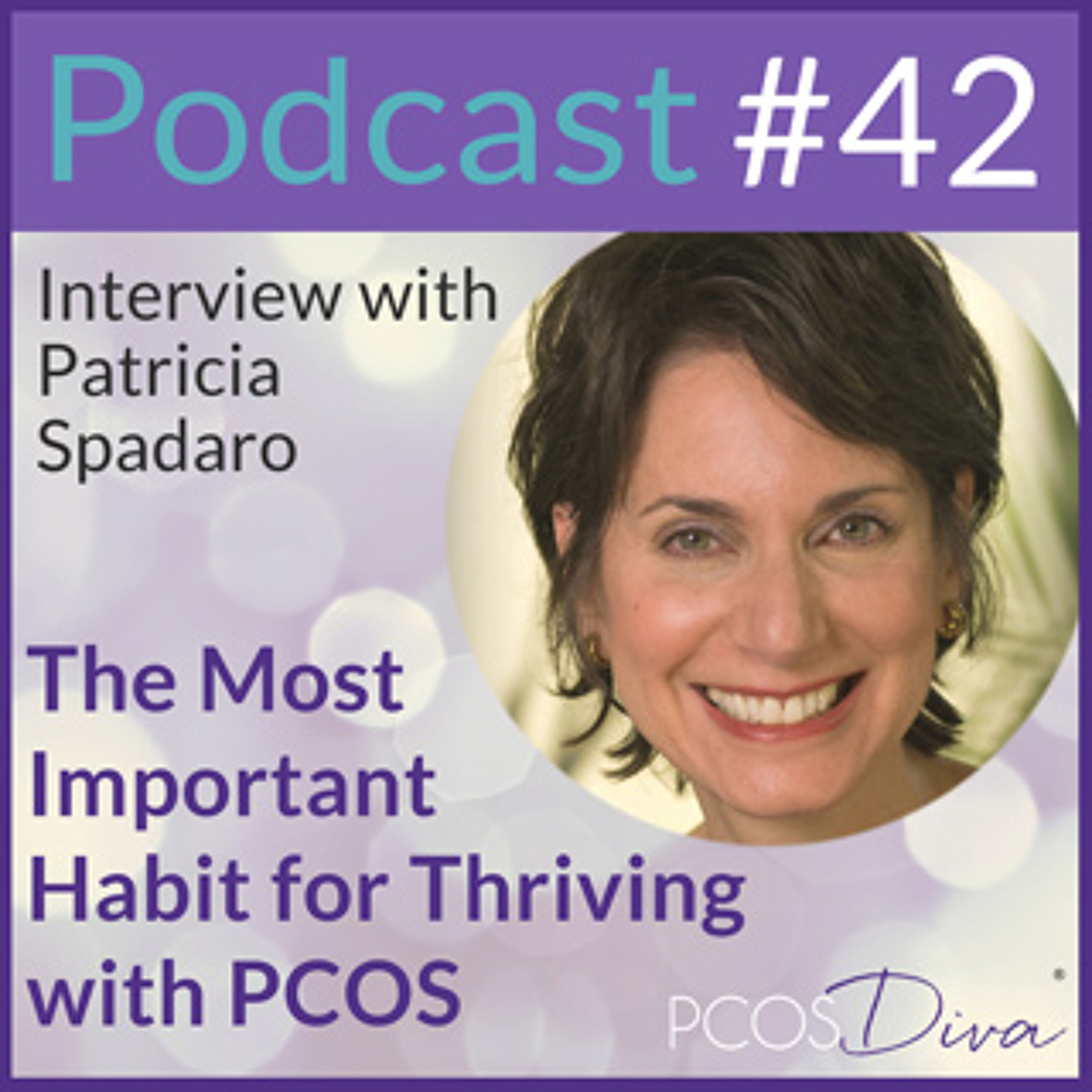 cover of episode 42- The Most Important Habit for Thriving with PCOS