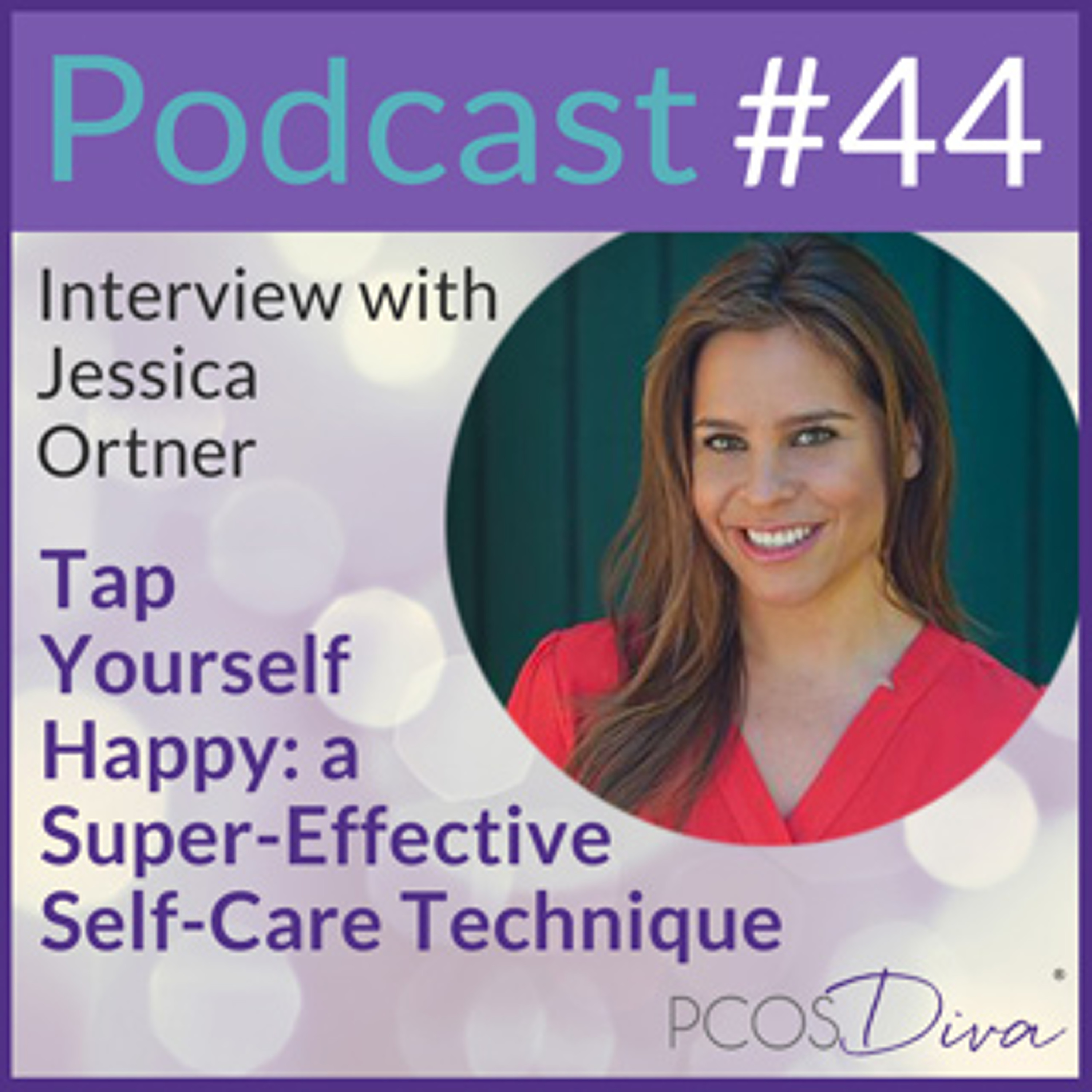 cover of episode 44- Tap Yourself Happy: a Super-Effective Self-Care Technique