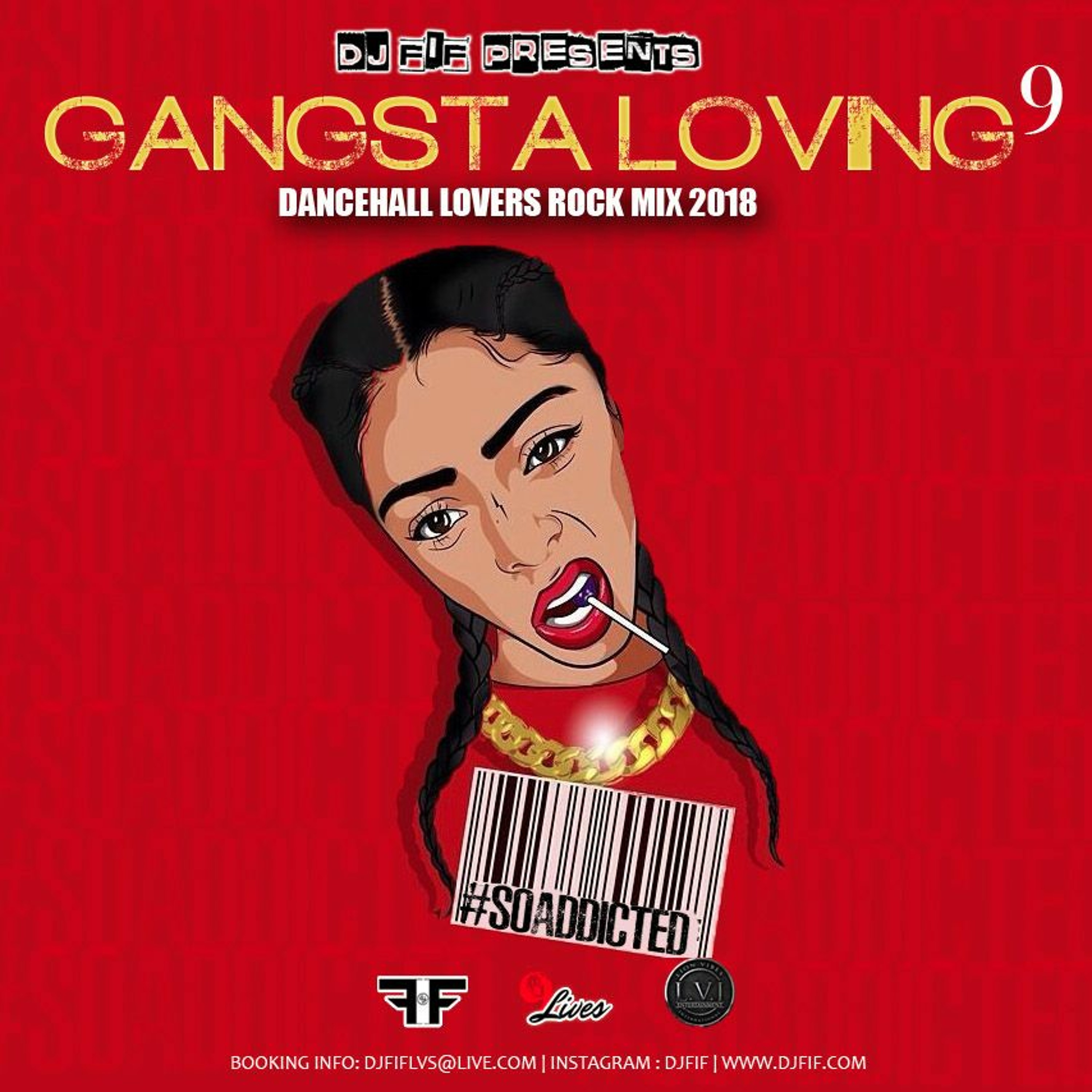 DJ FIF PRESENTS: GANGSTA LOVING VOL 9 | #SOADDICTED | DANCEHALL LOVERS ROCK MIX 2018 episode artwork