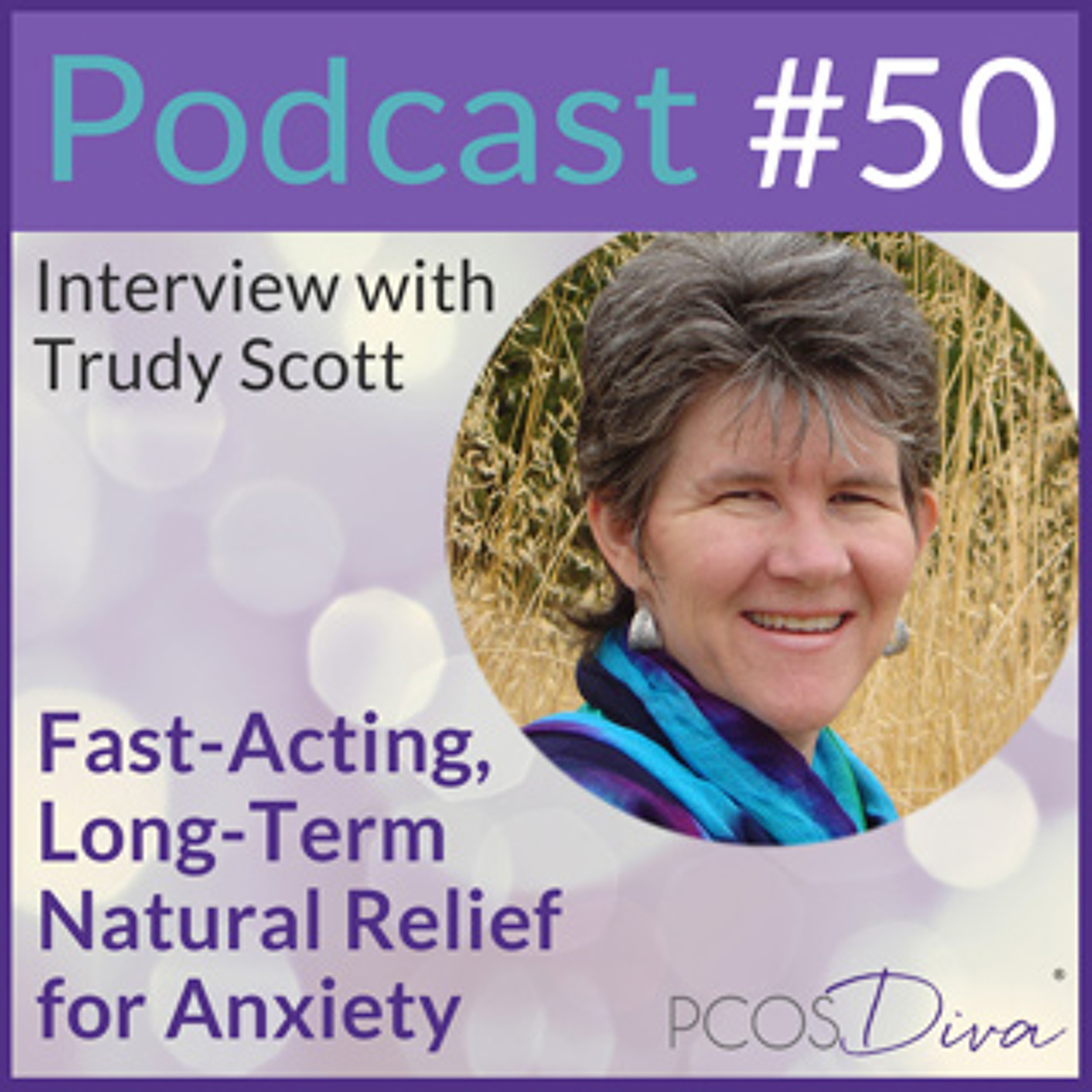 cover of episode 50 – Fast-Acting, Long-Term Natural Relief for Anxiety