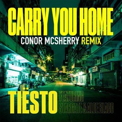 TIËSTO ft. Stargate & Aloe Black - Carry You Home (Conor McSherry Remix)