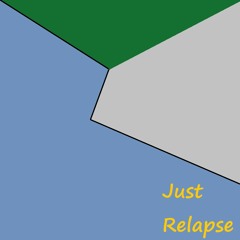 Just Relapse