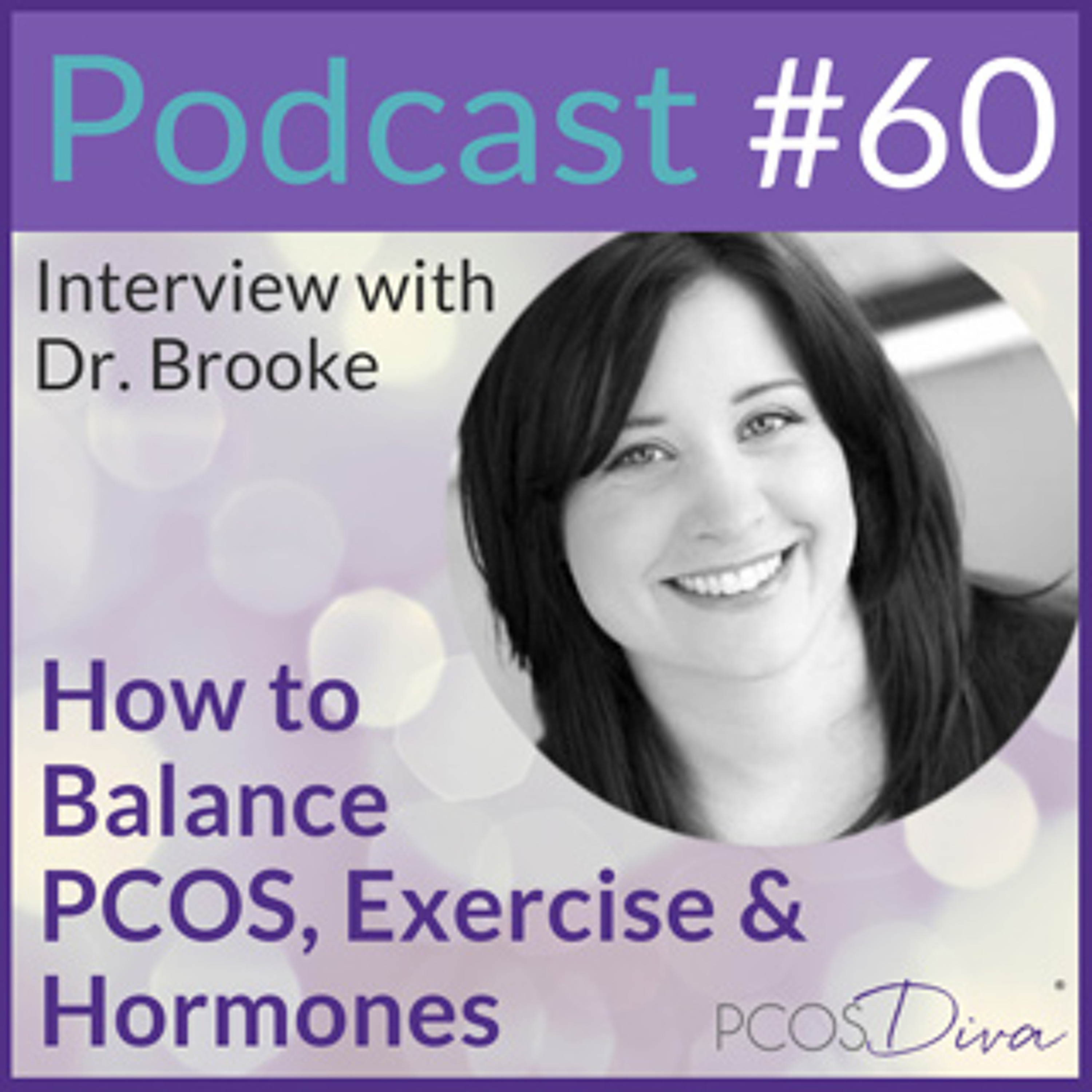cover of episode 60 – How to Balance PCOS, Exercise & Hormones