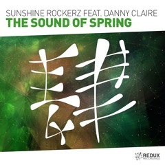 Sunshine Rockerz feat. Danny Claire - The Sound Of Spring [Out Now]