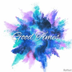 Ratfoot - Good Times
