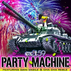 Party Machine (Feat. Dani Vasile & Cha Cha Reble)