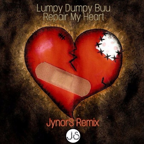 Lumpy Dumpy Buuu - Repair My Heart (JynorS Remix)