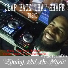 CLAP BACK DAT SHAPE (Ed Sheeran With A Classic Ja Rule Beat)