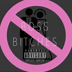 Boss Bitches