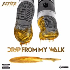 "Drip From My Walk"[Instrumental]
