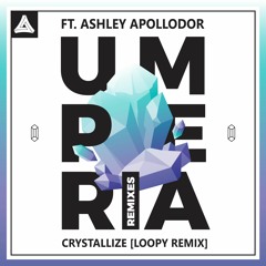 Umperia Ft. Ashley Apollodor - Crystallize [LOOPY Remix]