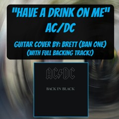 Have A Drink On Me - AC/DC - Guitar Cover - w/full band backing track