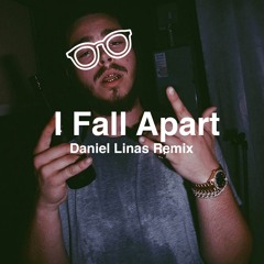 Post Malone - I Fall Apart (Daniel Linas Flip)